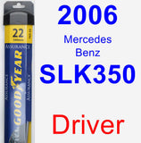 Driver Wiper Blade for 2006 Mercedes-Benz SLK350 - Assurance