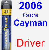 Driver Wiper Blade for 2006 Porsche Cayman - Assurance