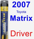 Driver Wiper Blade for 2007 Toyota Matrix - Assurance
