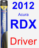 Driver Wiper Blade for 2012 Acura RDX - Hybrid