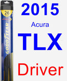 Driver Wiper Blade for 2015 Acura TLX - Hybrid