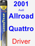 Driver Wiper Blade for 2001 Audi Allroad Quattro - Hybrid