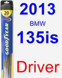 Driver Wiper Blade for 2013 BMW 135is - Hybrid