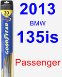 Passenger Wiper Blade for 2013 BMW 135is - Hybrid