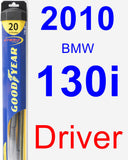 Driver Wiper Blade for 2010 BMW 130i - Hybrid