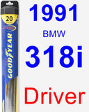 Driver Wiper Blade for 1991 BMW 318i - Hybrid