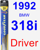 Driver Wiper Blade for 1992 BMW 318i - Hybrid