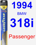 Passenger Wiper Blade for 1994 BMW 318i - Hybrid
