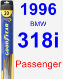 Passenger Wiper Blade for 1996 BMW 318i - Hybrid