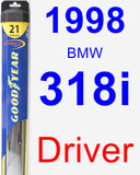 Driver Wiper Blade for 1998 BMW 318i - Hybrid