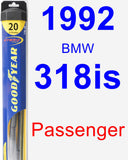 Passenger Wiper Blade for 1992 BMW 318is - Hybrid
