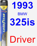 Driver Wiper Blade for 1993 BMW 325is - Hybrid