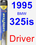 Driver Wiper Blade for 1995 BMW 325is - Hybrid