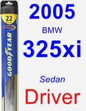 Driver Wiper Blade for 2005 BMW 325xi - Hybrid