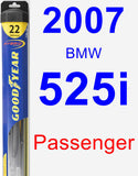 Passenger Wiper Blade for 2007 BMW 525i - Hybrid