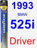 Driver Wiper Blade for 1993 BMW 525i - Hybrid