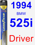 Driver Wiper Blade for 1994 BMW 525i - Hybrid