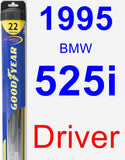 Driver Wiper Blade for 1995 BMW 525i - Hybrid