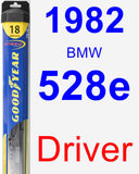 Driver Wiper Blade for 1982 BMW 528e - Hybrid