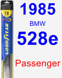 Passenger Wiper Blade for 1985 BMW 528e - Hybrid