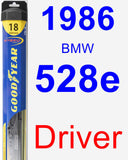 Driver Wiper Blade for 1986 BMW 528e - Hybrid