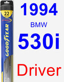 Driver Wiper Blade for 1994 BMW 530i - Hybrid
