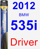 Driver Wiper Blade for 2012 BMW 535i - Hybrid
