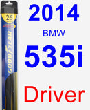 Driver Wiper Blade for 2014 BMW 535i - Hybrid