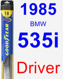 Driver Wiper Blade for 1985 BMW 535i - Hybrid