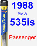 Passenger Wiper Blade for 1988 BMW 535is - Hybrid
