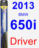 Driver Wiper Blade for 2013 BMW 650i - Hybrid