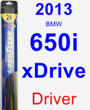 Driver Wiper Blade for 2013 BMW 650i xDrive - Hybrid