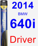 Driver Wiper Blade for 2014 BMW 640i - Hybrid