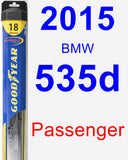 Passenger Wiper Blade for 2015 BMW 535d - Hybrid