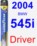 Driver Wiper Blade for 2004 BMW 545i - Hybrid