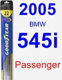 Passenger Wiper Blade for 2005 BMW 545i - Hybrid