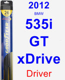 Driver Wiper Blade for 2012 BMW 535i GT xDrive - Hybrid