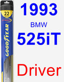Driver Wiper Blade for 1993 BMW 525iT - Hybrid