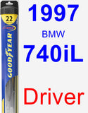 Driver Wiper Blade for 1997 BMW 740iL - Hybrid