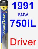 Driver Wiper Blade for 1991 BMW 750iL - Hybrid