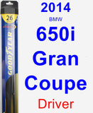 Driver Wiper Blade for 2014 BMW 650i Gran Coupe - Hybrid