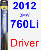 Driver Wiper Blade for 2012 BMW 760Li - Hybrid
