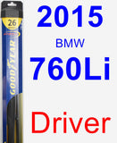 Driver Wiper Blade for 2015 BMW 760Li - Hybrid