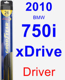 Driver Wiper Blade for 2010 BMW 750i xDrive - Hybrid