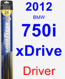 Driver Wiper Blade for 2012 BMW 750i xDrive - Hybrid
