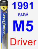 Driver Wiper Blade for 1991 BMW M5 - Hybrid
