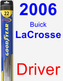 Driver Wiper Blade for 2006 Buick LaCrosse - Hybrid