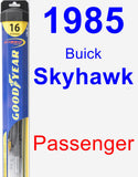 Passenger Wiper Blade for 1985 Buick Skyhawk - Hybrid