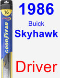 Driver Wiper Blade for 1986 Buick Skyhawk - Hybrid