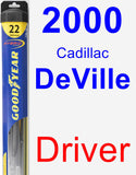 Driver Wiper Blade for 2000 Cadillac DeVille - Hybrid